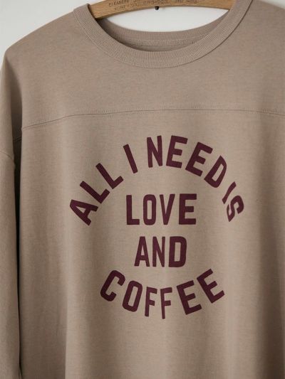 フットボールロングT-sh（ALL I NEED IS LOVE AND COFFEE